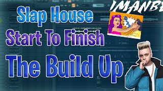 Slap House Start To Finish | #2 The Build Up (Imanbek, Dynoro Style)