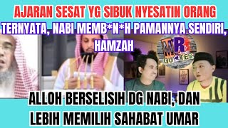 BARU TAHU KAN, KALO NABI SENDIRI YANG B*N*H SAHABAT HAMZAH??