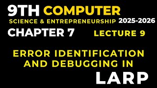 class 9 computer chapter 7 error in larp types of error in larp error message in larp debugging tech