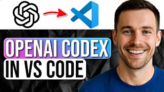 How to Use OpenAI Codex in VSCode (Step-by-Step Tutorial) 2026
