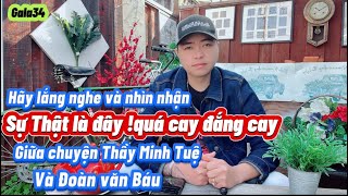 Gala34! Chuyện Đoàn Văn Báu và Thầy Minh Tuệ! Sao quá đắng cay ! Buồn biết bao người Phật tử !