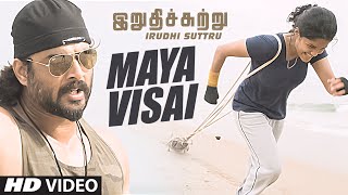 Maya Visai Video Song || Irudhi Suttru || R. Madhavan, Ritika Singh || Santhosh Narayanan