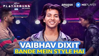 Best Of Vaibhav Dixit In Playground Season 4 | Amazon MX Player