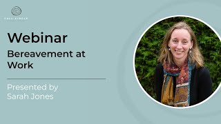 Bereavement at Work - Webinar