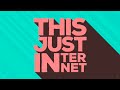 Moments From: This Just Internet season 1