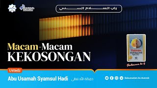 MACAM-MACAM KEKOSONGAN - Ustadz Abu Usamah Syamsul Hadi