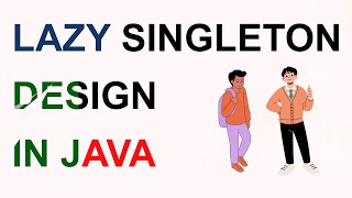Java Lazy Singleton Design