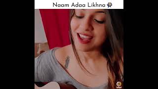 Naam Ada Likhna #coversong #shorts #shortvideo #song #hindicoversongs #singer #todayshorts #singers
