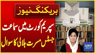 Justice Musarrat Hilali Raised Question During Civilians Military Trial Case Hearing | Dawn News