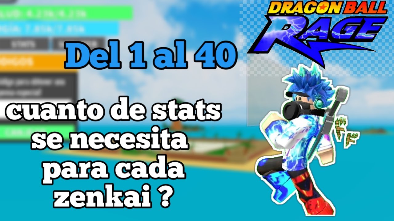 😎🔥Cuanto Se Necesita Para Cada Zenkai ? Del 1 Al 40 [Dragon Ball Rage ...