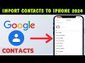 How To Import Contacts From gmail to iPhone 2024 || import contacts from gmail to iphone