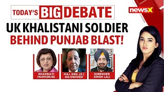 Punjab Blast: UK Soldier Suspected Mastermind! | Will Keir Starmer Cooperate With India? | NewsX