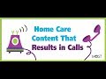 Home Care Content That Results in Calls