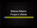 Eliana Ribeiro - Força e Vitória (Karaokê)