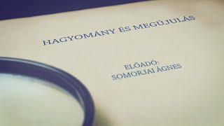 Hagyomány és megújulás. A Vakok EGYMI szerepe és feladatai - Somorjai Ágnes előadása