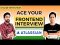 Atlassian Frontend Interview Experience | Chakde Interviews ⚡️