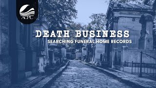Death Business: Searching Funeral Home Collections