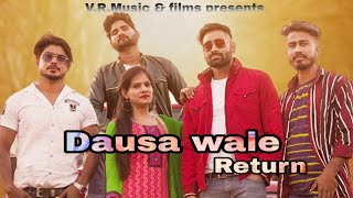 Dausa wale Return's song official teaser Direction - by vinod meena