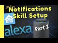 Amazon Skill Setup Help for Alexa Actionable Notifications for Home Assistant | p2 | Home Automation