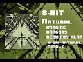 8-Bit Natural - Imagine Dragons - Remixed by Alan (Audio Only)