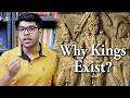 Why do Kings Exist? | Ancient Indian Political Thought