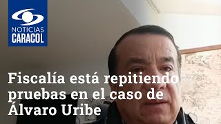 Fiscalía está repitiendo pruebas en el caso de Álvaro Uribe, denuncia defensa de Iván Cepeda