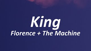 Florence + The Machine - King (Lyrics)