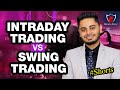 Intraday Trading Vs Swing Trading || Booming Bulls #shorts