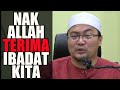 NAK PASTIKAN ALLAH TERIMA IBADAT KITA | Ustaz Jafri Abu Bakar Mahmoodi