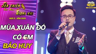 MÙA XUÂN ĐÓ CÓ EM - Bảo Huy | Chàng trai xứ Nghệ Cực Bảnh cùng giọng hát khiến bao cô nàng đắm say