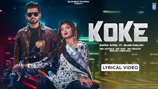 Koke (Lyrical Video) Shipra Goyal | Arjan Dhillon | Dr Zeus | Latest Song 2021 | Blue Beat Studios