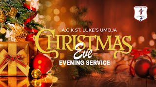 CHRISTMAS EVE EVENING SERVICE  |  24.12.2024