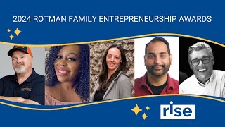 2024 Rotman Family Entrepreneurship Awards