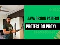 Java Protection Proxy Design Pattern: Secure Your Applications