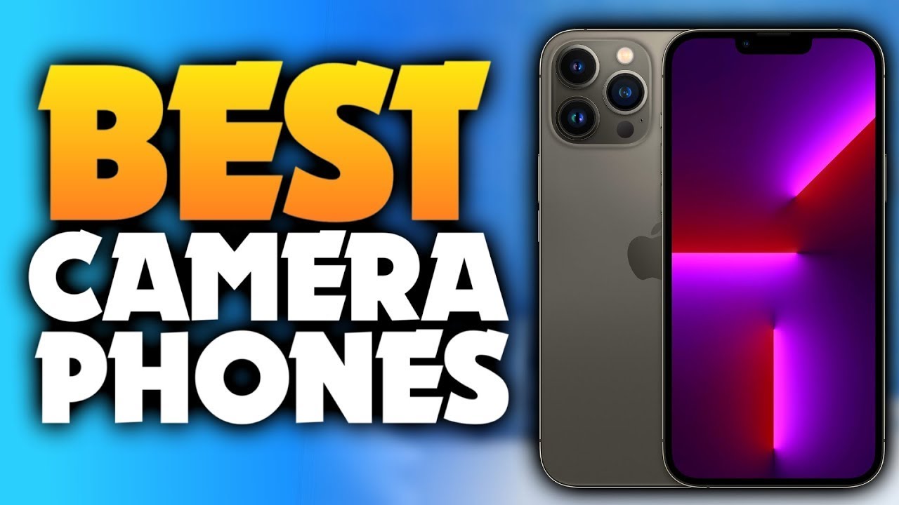 Top Camera Phones Of [2024] - Reviews & Guide - YouTube