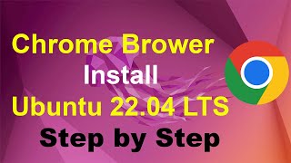 How to Install Google Chrome in Ubuntu 22.04 LTS | Chrome in ubuntu 22.04 | Google Chrome Browser