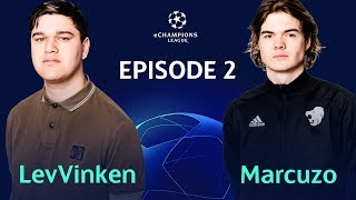 LevVinken vs Marcuzo – Journey to the eChampions League Final – Episode 2