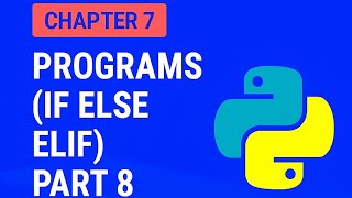 Chapter 7 – (Part 8)Nested If Programs | Python Tutorial for Beginners