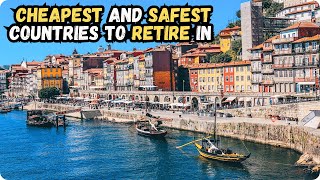 12 Cheapest and Safest Countries to Retire In
