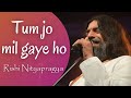 Tum Jo Mil Gaye Ho (with Lyrics)  - Rishi Nityapragya
