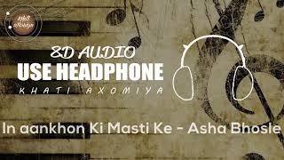 In Aakhon Ki Masti Ke 8d Audio - Asha Bhosle
