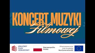 Magia kina w dźwiękach - Koncert Muzyki Filmowej