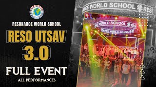 RESO UTSAV 3.0 FULL VIDEO 2025 | ANNUAL DAY | RESONANCE WORLD SCHOOL | THEBOYS STUDIOS