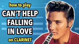 How to play Can't Help Falling In Love on Clarinet | Clarified