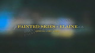 painted skies - elaine (Official Lyric Video)