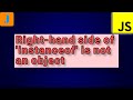 TypeError: Right-hand side of 'instanceof' is not an object | JavaScript Errors