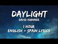 David Kushner - Daylight 1 hour / English lyrics + Spain lyrics