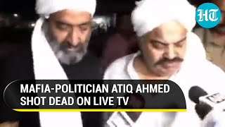 Atiq Ahmed, brother shot dead on live TV in Prayagraj | Watch