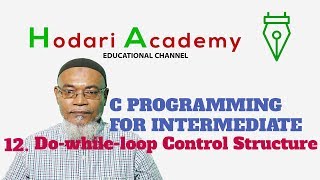 C Programming for Intermediate - 12. Do while loop Control Structure
