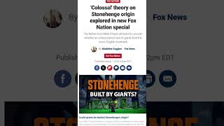 Colossal Theory on Stonehenge Origin in Fox News Special!